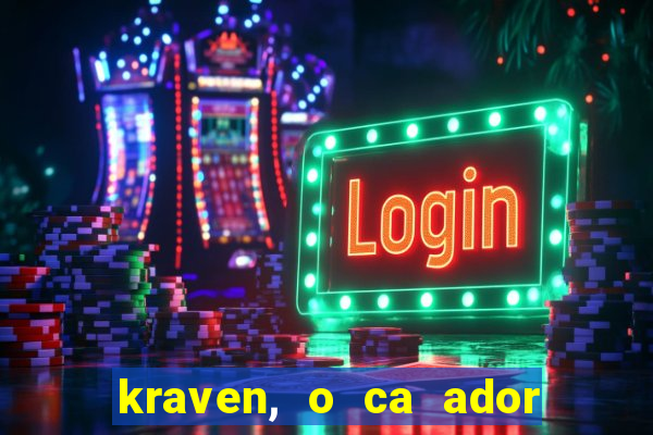 kraven, o ca ador filme completo dublado download